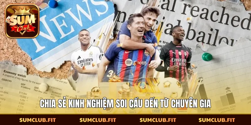 ​Chia sẻ kinh nghiệm soi cầu đến từ chuyên gia