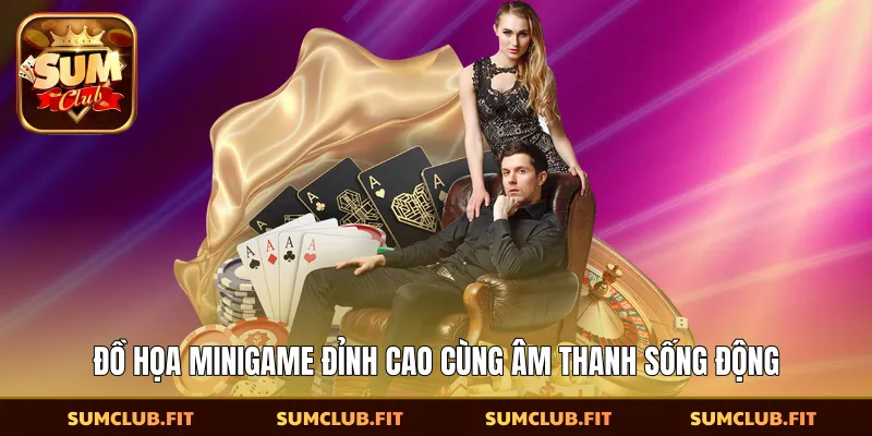 Đồ họa minigame đỉnh cao cùng âm thanh sống động