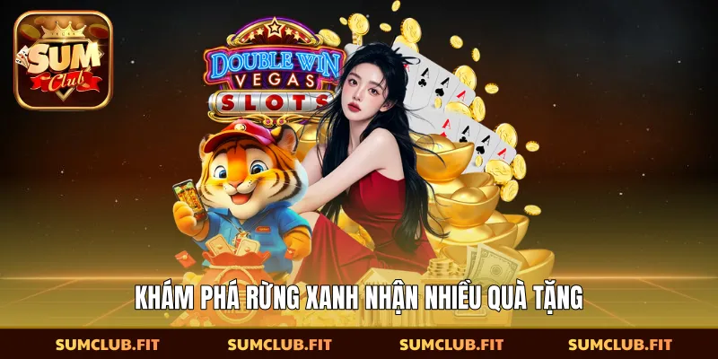 Khám phá rừng xanh nhận nhiều quà tặng