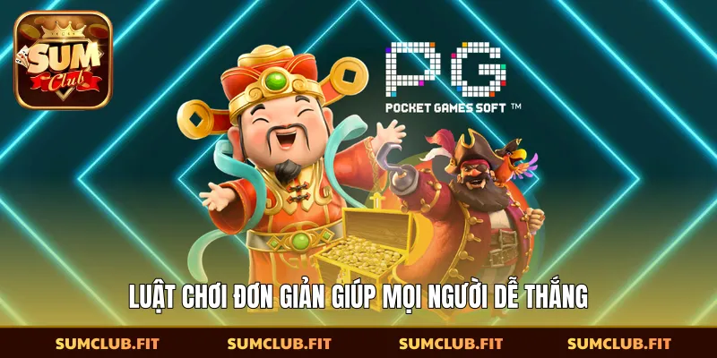 Luật chơi đơn giản giúp mọi người dễ thắng