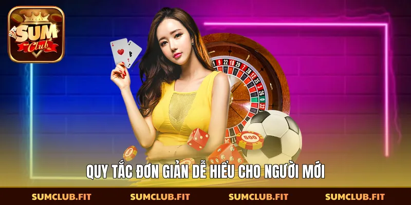 Quy tắc đơn giản dễ hiểu cho người mới