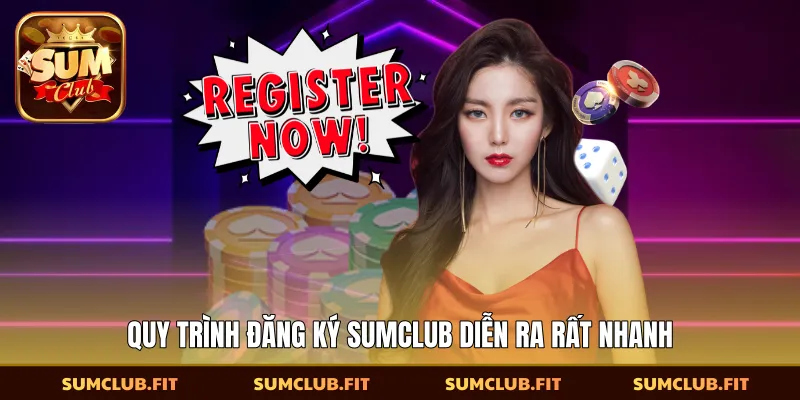 Quy trình đăng ký SUMCLUB diễn ra rất nhanh
